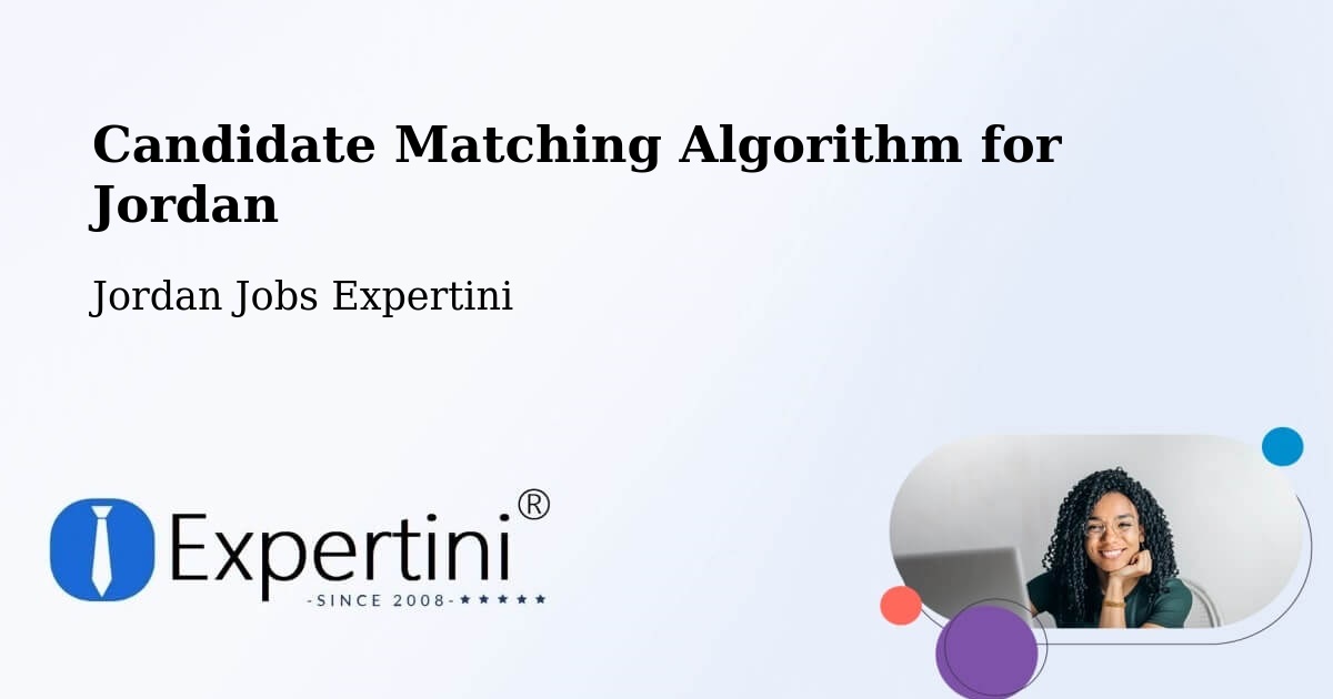 Candidate Matching Algorithm Overview – Al Azraq Ash Shamālī - Jordan Jobs Expertini