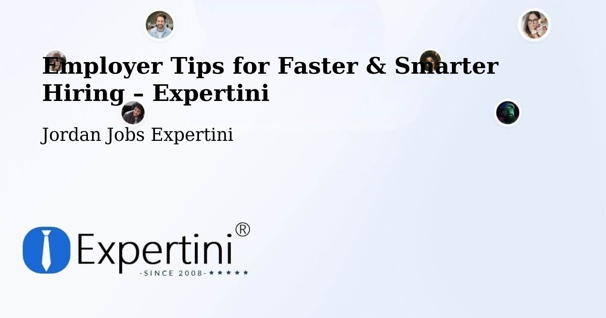 Employer Tips for Hiring & Recruitment – Al Azraq Ash Shamālī - Al Azraq Ash Shamālī, Jordan Jobs Expertini